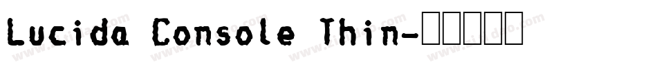 Lucida Console Thin字体转换
